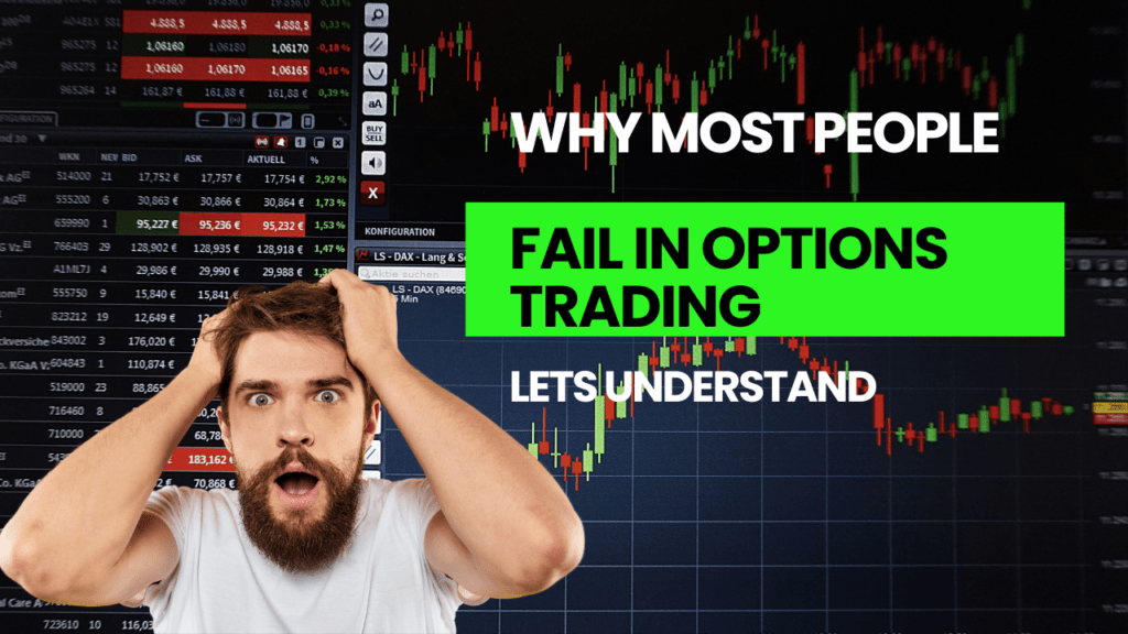 Why most people do fail at option trading in hindi